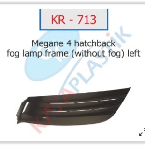x SİS FAR ÇERÇEVESİ SİSSİZ SOL HATCBACK MODEL MEGANE 4