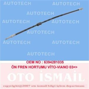 FREN HORTUMU ON MERCEDES VITO W639 03 A6394281035