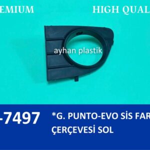 SİS FAR ÇERÇEVESİ KAPAĞI SİSLİ SOL GRANDE PUNTO-PUNTO EVO 735508823