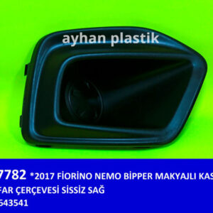 SİS FAR ÇERÇEVESİ SİSSİZ SAĞ FIAT FIORINO-NEMO-BİPPER 17   MAKYAJLI KASA