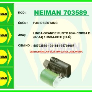 FAN REZİSTANSI LINEA-GRANDE PUNTO 05   CORSA D 07-14 1.3MTJ-CDTI 3 LÜ