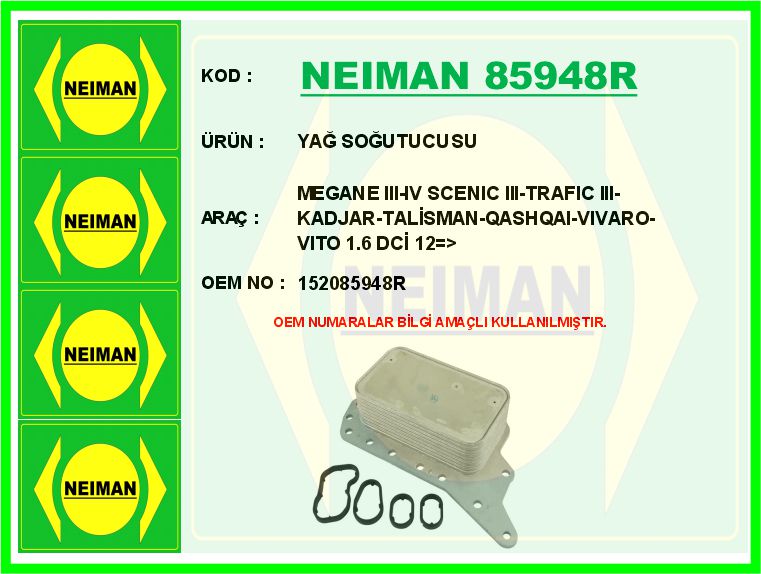 YAĞ SOĞUTUCUSU MEGANE III-IV SCENIC III-TRAFIC III-KADJAR-TALİSMAN-QASHQAI-VIVARO-VITO 1.6 DCİ 12