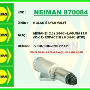ROLANTİ AYAR VALFİ MEGANE I 2.0 i 96-03 - LAGUNA I 1.8 95-01 - ESPACE III 2.0 96-00 F3R